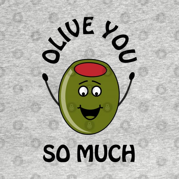 Olive you so much - cute and romantic Valentine's Day pun by punderful_day